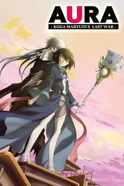 Aura: Maryuuinkouga Saigo no Tatakai